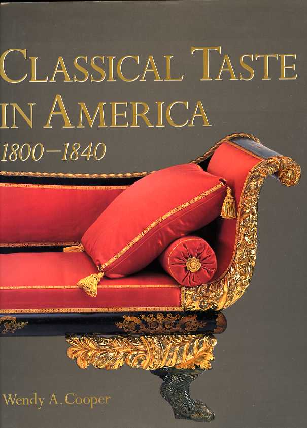 Classical Taste in America 1800-1840 Image for Classical Taste in America 1800-1840