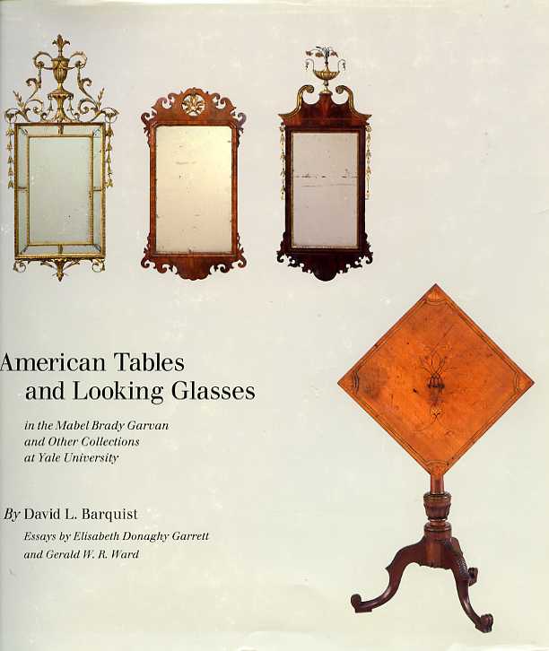 Image for American Tables and Looking Glasses: In the Mabel Brady Garvan and Other Collections at Yale University